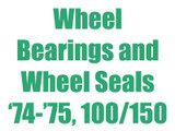 Wheel Bearings & Seals 1974, 1975 100 & 150